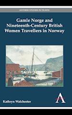 Gamle Norge and Nineteenth-Century British Women Travellers in Norway