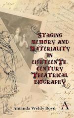 Staging Memory and Materiality in Eighteenth-Century Theatrical Biography