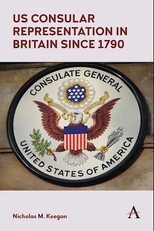 US Consular Representation in Britain Since 1790