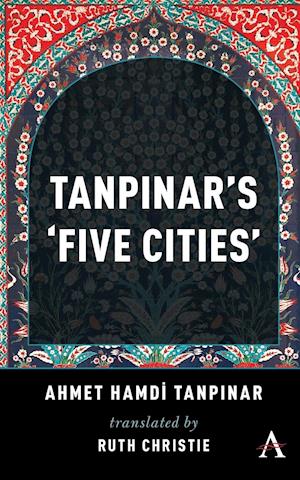 Tanpinar's ‘Five Cities’