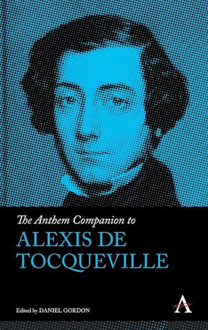 The Anthem Companion to Alexis de Tocqueville