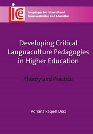 Developing Critical Languaculture Pedagogies in Higher Education