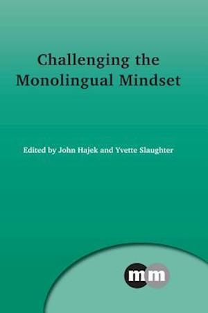 Challenging the Monolingual Mindset