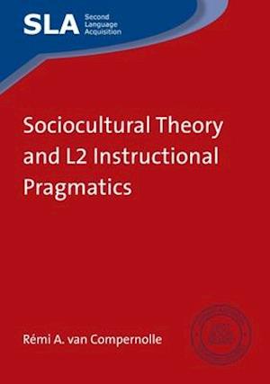 Sociocultural Theory and L2 Instructional Pragmatics