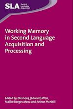 Working Memory in Second Language Acquisition and Processing