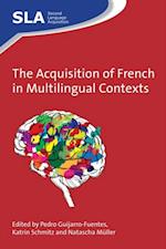 Acquisition of French in Multilingual Contexts