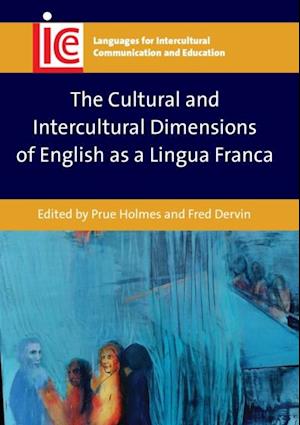 The Cultural and Intercultural Dimensions of English as a Lingua Franca