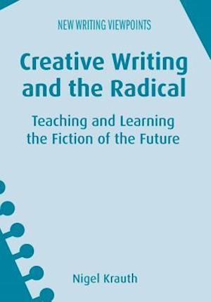 Creative Writing and the Radical