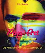 Die Pop Art Tradition - Die antwort auf die Massenkultur