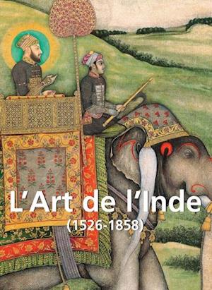 L’Art de l’Inde 120 illustrations