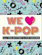 We Love K-Pop