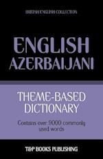 Theme-Based Dictionary British English-Azerbaijani - 9000 Words