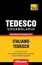 Vocabolario Italiano-Tedesco Per Studio Autodidattico - 9000 Parole