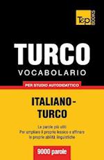 Vocabolario Italiano-Turco Per Studio Autodidattico - 9000 Parole