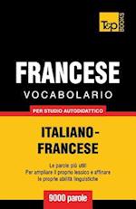 Vocabolario Italiano-Francese Per Studio Autodidattico - 9000 Parole