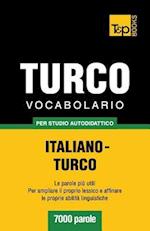 Vocabolario Italiano-Turco Per Studio Autodidattico - 7000 Parole