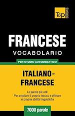Vocabolario Italiano-Francese Per Studio Autodidattico - 7000 Parole