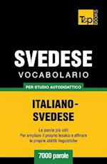 Vocabolario Italiano-Svedese Per Studio Autodidattico - 7000 Parole