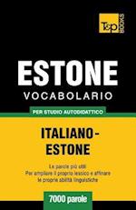 Vocabolario Italiano-Estone Per Studio Autodidattico - 7000 Parole
