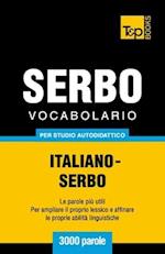 Vocabolario Italiano-Serbo Per Studio Autodidattico - 3000 Parole