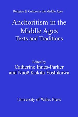 Anchoritism in the Middle Ages