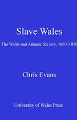 Slave Wales