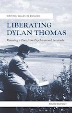 Liberating Dylan Thomas
