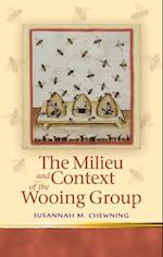 Milieu and Context of the Wooing Group