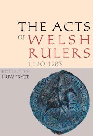 Acts of Welsh Rulers, 1120-1283