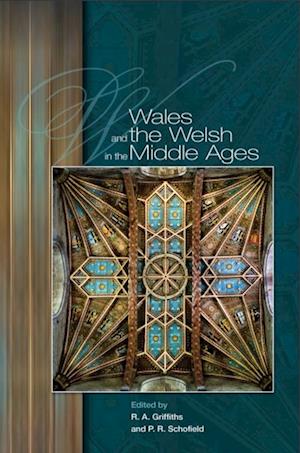 Wales and the Welsh in the Middle Ages