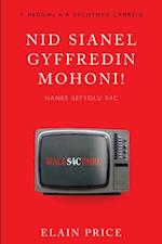 Nid Sianel Gyffredin Mohoni!