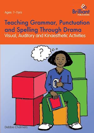 Teaching Grammar, Punctuation and Spelling Through Drama