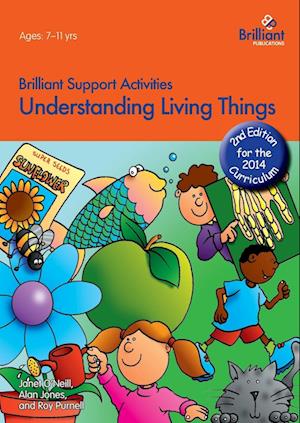 Understanding Living Things - Brilliant Support Activities, 2nd Edition