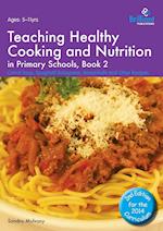 Teaching Healthy Cooking and Nutrition in Primary Schools, Book 2