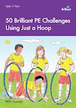 50 Brilliant PE Challenges Using Just a Hoop