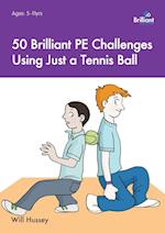 50 Brilliant PE Challenges Using Just a Tennis Ball