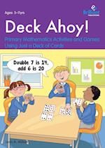 Deck Ahoy! Primary Mathematics Activities and Games Using Just a Deck of Cards