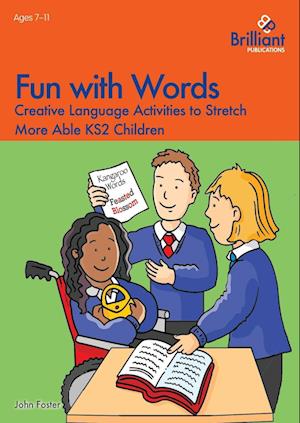 Fun with Words - Creative Language Activities to Stretch More Able KS2 Children