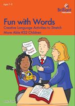 Fun with Words - Creative Language Activities to Stretch More Able KS2 Children