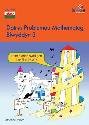 Datrys Problemau Mathemateg - Blwyddyn 3