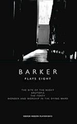Barker: Plays Eight