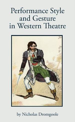 Performance, Style and Gesture in Western Theatre