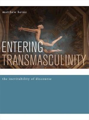 Entering Transmasculinity