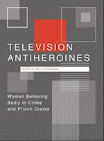Television Antiheroines