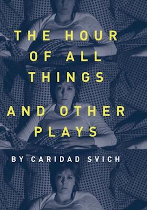 Hour of All Things and Other Plays
