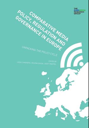 Comparative Media Policy, Regulation and Governance in Europe