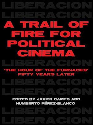 A Trail of Fire for Political Cinema