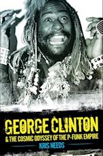 George Clinton & The Cosmic Odyssey of the P-Funk Empire