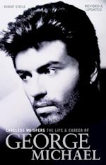 Careless Whispers: The Life & Career of George Michael