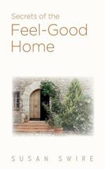 Secrets of the Feel-Good Home 